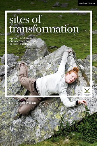 Sites Of Transformation Applied And Socially Engaged Scenography In Rural Landscapes Louise Ann Wilson