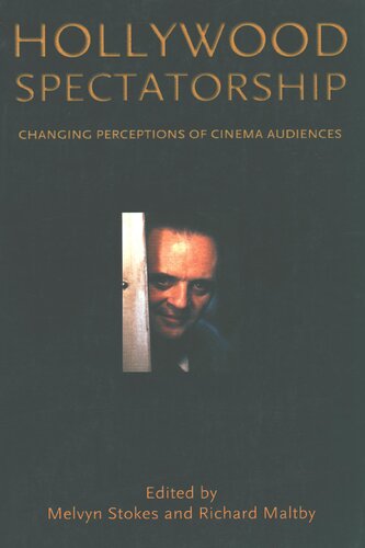 Hollywood Spectatorship Changing Perceptions Of Cinema Audiences Melvyn Stokes Richard Maltby Editors