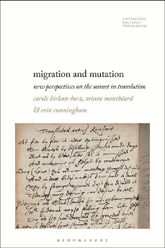 Migration And Mutation New Perspectives On The Sonnet In Translation Carole Birkanberz Oriane Monthard Erin Cunningham