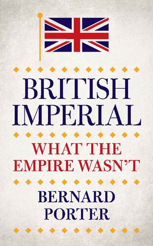 British Imperial What The Empire Wasnt Bernard Porter