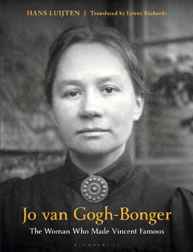 Jo Van Goghbonger The Woman Who Made Vincent Famous Hans Luijten