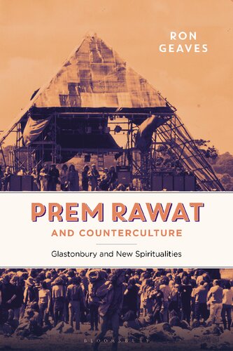 Prem Rawat And Counterculture Glastonbury And New Spiritualities Ron Geaves