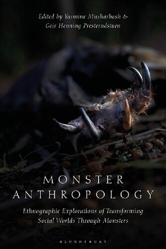 Monster Anthropology Ethnographic Explorations Of Transforming Social Worlds Through Monsters Yasmine Musharbash