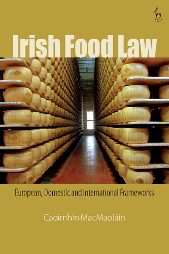 Irish Food Law European Domestic And International Frameworks Caoimhn Macmaolin