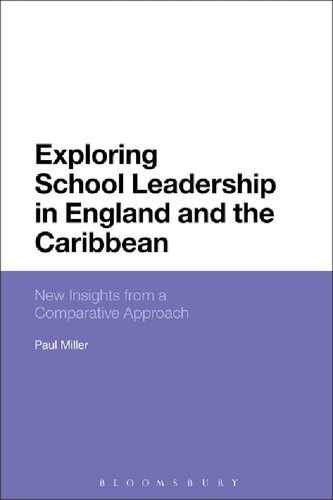 Exploring School Leadership In England And The Caribbean New Insights From A Comparative Approach Paul Miller