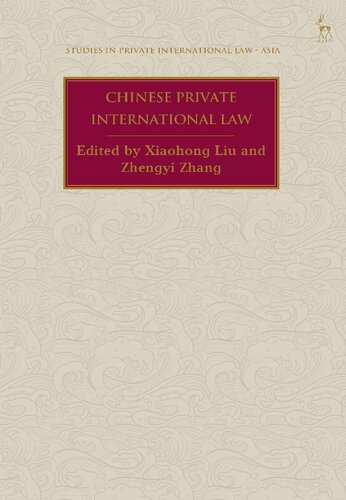 Chinese Private International Law Xiaohong Liu Zhengyi Zhang Editors