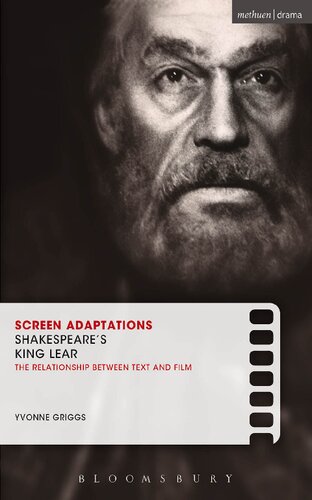 Screen Adaptations Shakespeares King Lear The Relationship Between Text And Film Yvonne Griggs