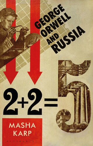 George Orwell And Russia Masha Karp