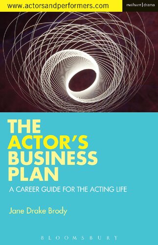 The Actors Business Plan A Career Guide For The Acting Life Jane Drake Brody
