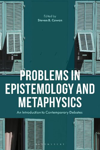 Problems In Epistemology And Metaphysics An Introduction To Contemporary Debates Steven B Cowan
