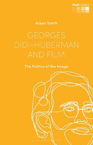 Georges Didihuberman And Film The Politics Of The Image Alison Smith