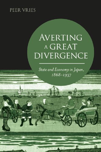 Averting A Great Divergence State And Economy In Japan 18681937 Peer Vries
