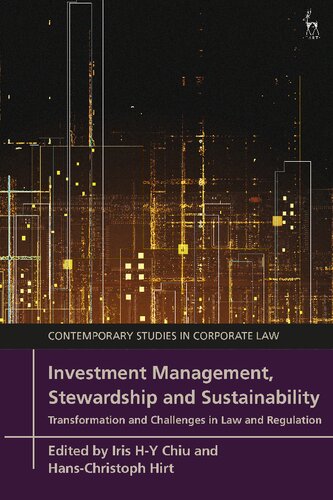 Investment Management Stewardship And Sustainability Transformation And Challenges In Law And Regulation Iris Hy Chiu