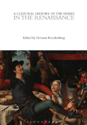 A Cultural History Of The Senses In The Renaissance Volume 3 Herman Roodenburg Editor