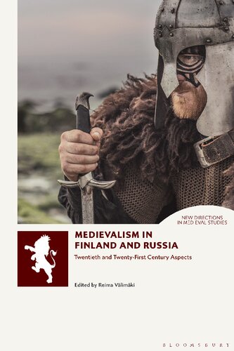 Medievalism In Finland And Russia Twentieth And Twentyfirstcentury Aspects Reima Vlimki Editor