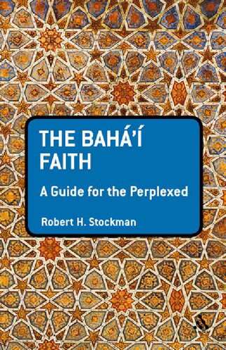 Bah Faith A Guide For The Perplexed Robert H Stockman