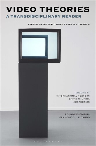 Video Theories A Transdisciplinary Reader Dieter Daniels Jan Thoben Editors