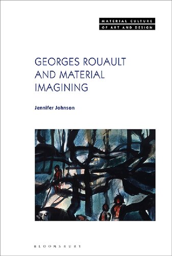 Georges Rouault And Material Imagining Jennifer Johnson