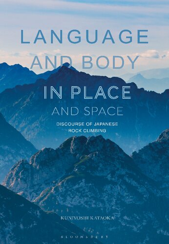 Language And Body In Place And Space Discourse Of Japanese Rock Climbing Kuniyoshi Kataoka