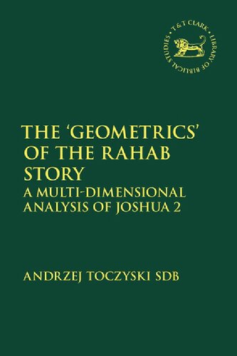 The Geometrics Of The Rahab Story A Multidimensional Analysis Of Joshua 2 Andrzej Toczyski Sdb