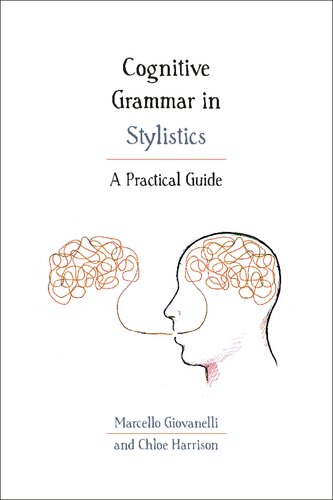 Cognitive Grammar In Stylistics A Practical Guide Marcello Giovanelli