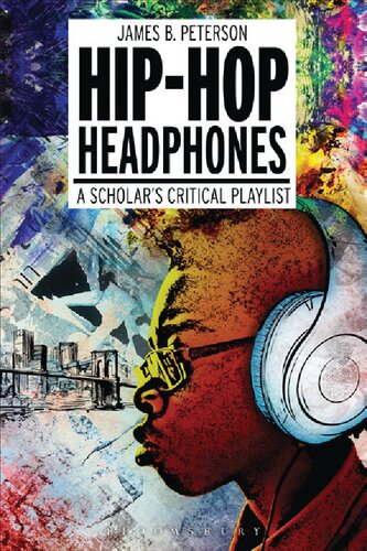 Hiphop Headphones A Scholars Critical Playlist James Braxton Peterson