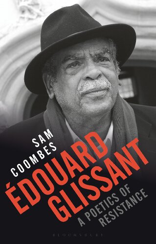 Douard Glissant A Poetics Of Resistance Sam Coombes