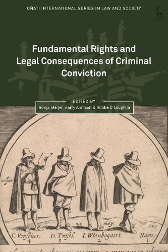 Fundamental Rights And Legal Consequences Of Criminal Conviction Sonja Meijer Harry Annison Ailbhe Oloughlin Editors