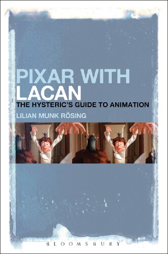 Pixar With Lacan The Hysterics Guide To Animation Lilian Munk Rsing