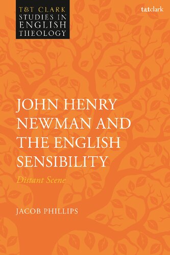 John Henry Newman And The English Sensibility Distant Scene Jacob Phillips Editor