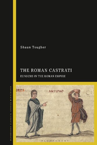 The Roman Castrati Eunuchs In The Roman Empire Shaun Tougher