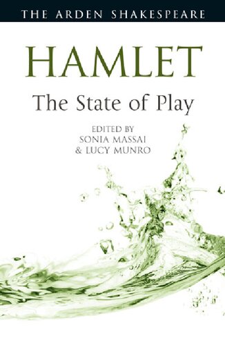 Hamlet The State Of Play Sonia Massai Lucy Munro Editors