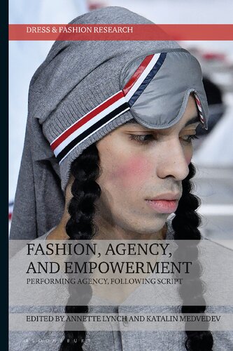 Fashion Agency And Empowerment Performing Agency Following Script Annette Lynch Katalin Medvedev Editors