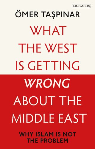 What The West Is Getting Wrong About The Middle East Why Islam Is Not The Problem Mer Tapnar