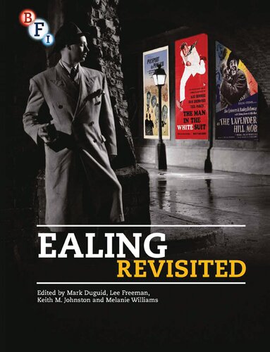 Ealing Revisited Mark Duguid Lee Freeman Keith M Johnston Melanie Williams Editor