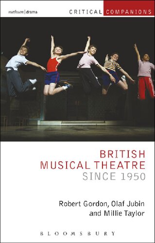 British Musical Theatre Since 1950 Robert Gordon Olaf Jubin Millie Taylor