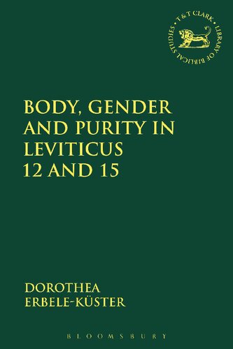 Body Gender And Purity In Leviticus 12 And 15 Dorothea Erbelekster