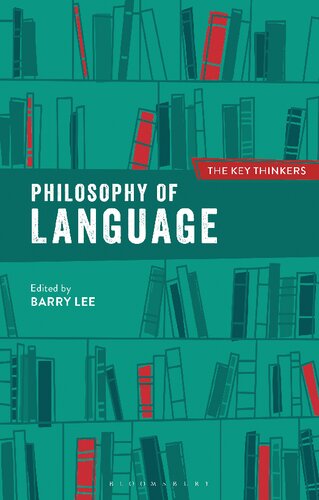 Philosophy Of Language The Key Thinkers Barry Lee Editor