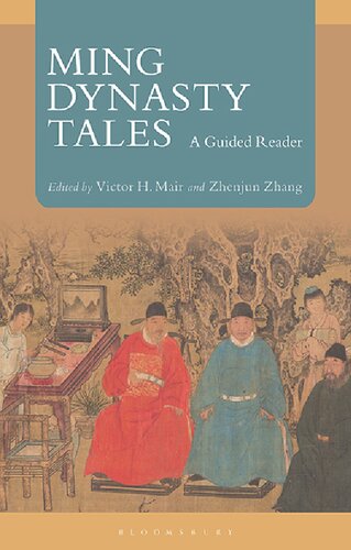 Ming Dynasty Tales A Guided Reader Victor H Mair Zhenjun Zhang Editors