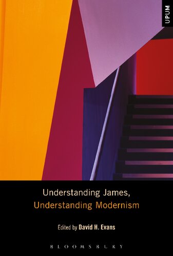 Understanding James Understanding Modernism David H Evans