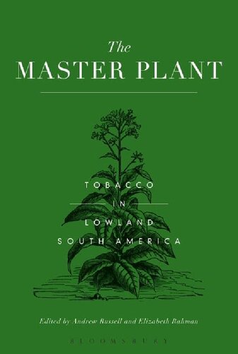The Master Plant Tobacco In Lowland South America Elizabeth Rahman Editor