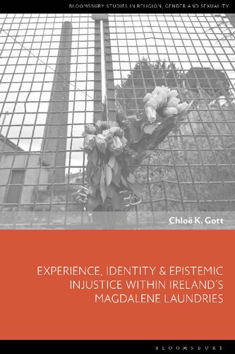 Experience Identity Epistemic Injustice Within Irelands Magdalene Laundries Chlo K Gott