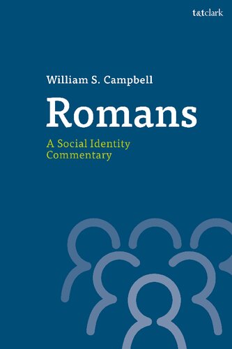 Romans A Social Identity Commentary William S Campbell