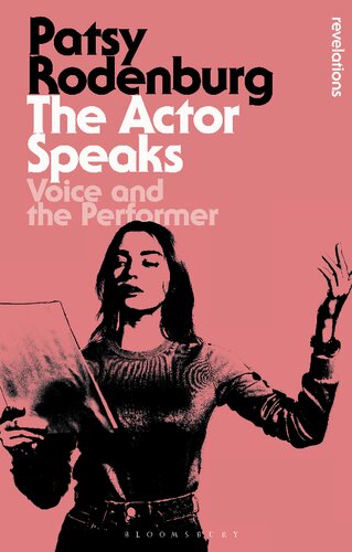 The Actor Speaks Voice And The Performer Patsy Rodenburg