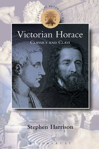 Victorian Horace Classics And Class Stephen Harrison