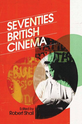 Seventies British Cinema Robert Shail