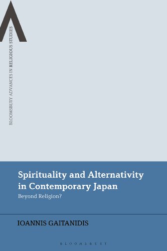 Spirituality And Alternativity In Contemporary Japan Beyond Religion Ioannis Gaitanidis