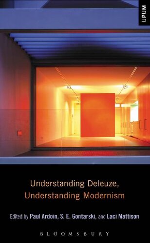 Understanding Deleuze Understanding Modernism Paul Ardoin S E Gontarski Laci Mattison