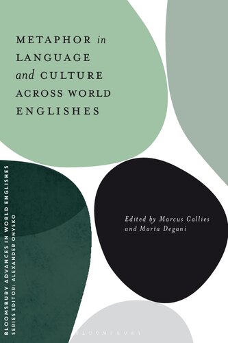 Metaphor In Language And Culture Across World Englishes Marcus Callies Marta Degani Editors