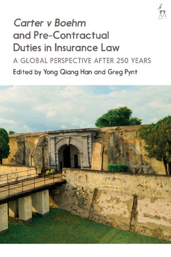 Carter V Boehm And Precontractual Duties In Insurance Law A Global Perspective After 250 Years Yong Qiang Han Greg Pynt Editors